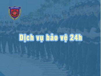 Dịch vụ bảo vệ 24h An Ninh Không Giới Hạn Cho Cộng Đồng